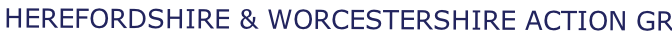 HEREFORDSHIRE & WORCESTERSHIRE ACTION GROUP 